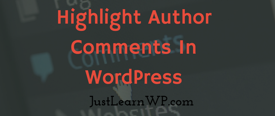 Highlight Author Comments In WordPress Featured