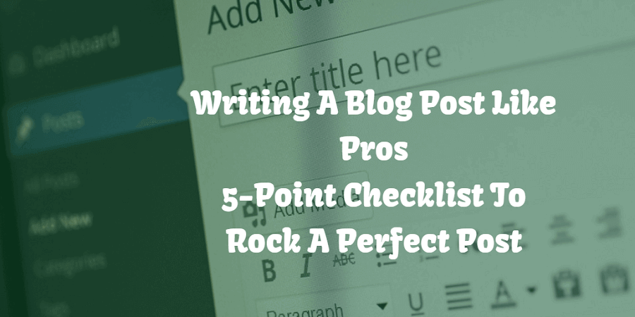 Writing A Blog Post Like Pros