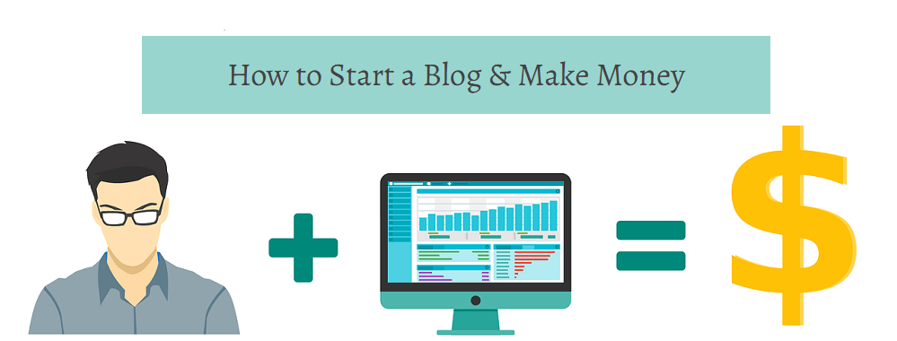 How to Start a Blog & Make Money.