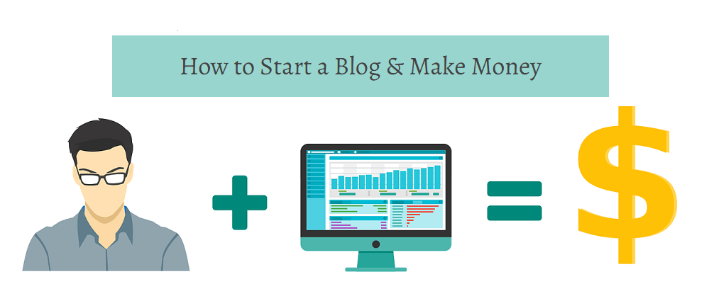 How to Start a Blog & Make Money.