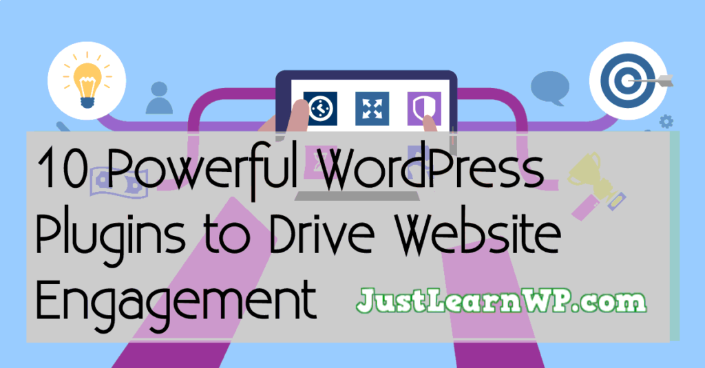 10 Powerful WordPress Plugins to Drive Website Engagement